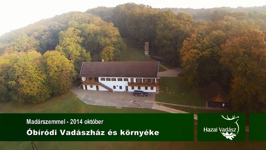 HAZAI VADÁSZ – Madárszemmel – Az Óbiródi Vadászház és környéke – 2014