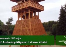 HAZAI VADÁSZ – Madárszemmel – Gróf Ambrózy-Migazzi István kilátó – 2015.05.15