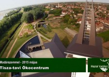 HAZAI VADÁSZ – Madárszemmel – Tisza-tavi Ökocentrum – 2015.05.09