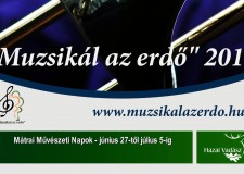 Muzsikál az Erdő 2015 – Mátrai Művészeti Napok – június 27-től július 5-ig – 2015.06.07-i adás