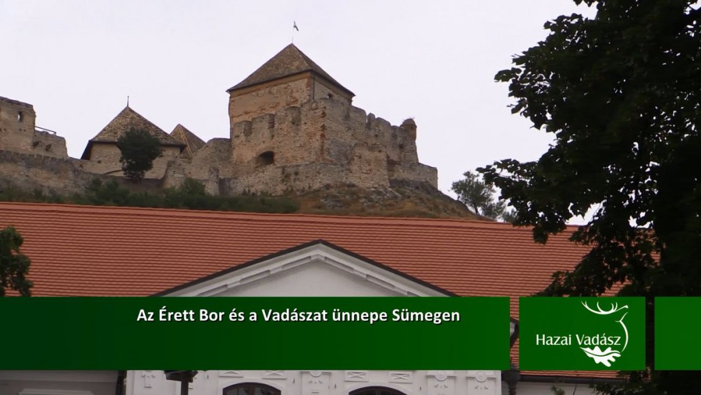 Az Érett Bor és a Vadászat ünnepe Sümegen – 2015.08.30-i adás