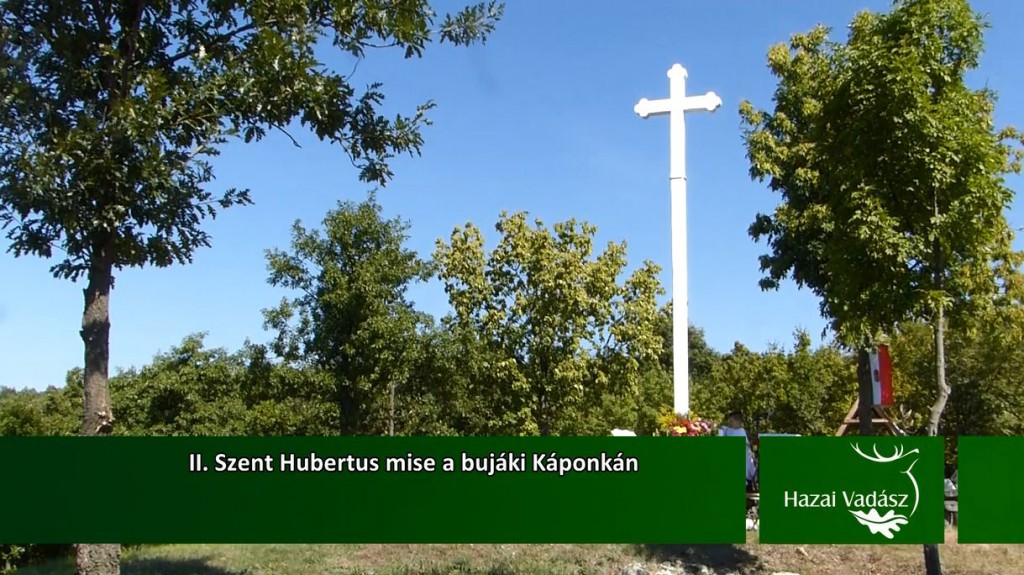 II. Szent Hubertus mise a bujáki Káponkán – 2015.09.27-i adás