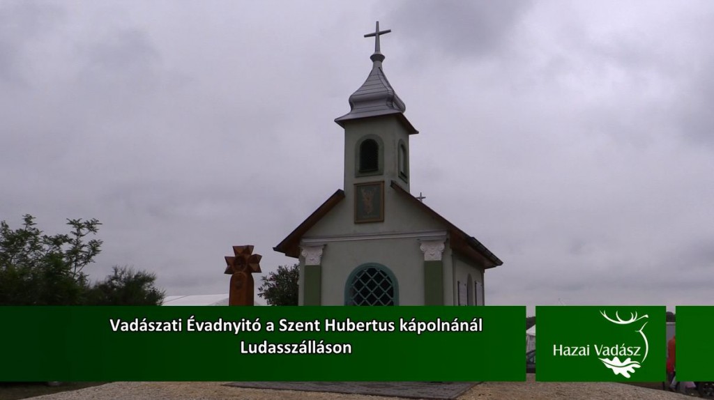 Vadászati Évadnyitó a Szent Hubertus kápolnán – Ludasszálláson – 2015.09.27-i adás