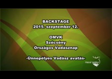 Backstage – Országos Vadásznap Szécsényben – 2015.09.12. – Ünnepélyes Vadászavatás