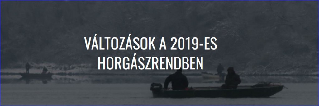 Tisza-Tó – Változások a 2019-es horgászrendben – 2019. január 05