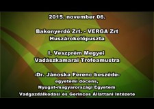 I. Veszprém Megyei Vadászkamarai Trófeamustra – 2015.11.06. – Dr. Jánoska Ferenc beszéde