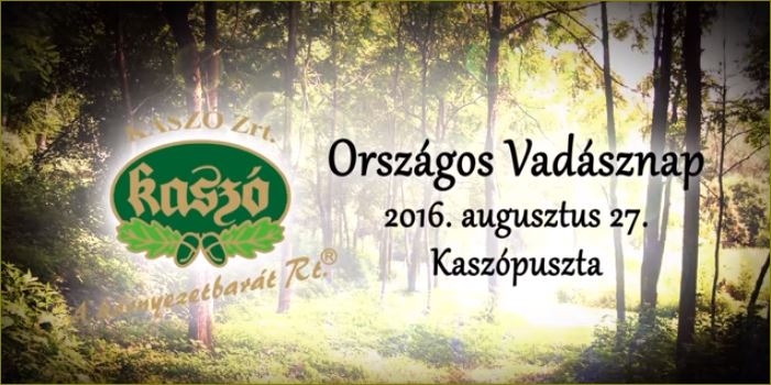 Országos Vadásznap Kaszópusztán – 2016.08.27